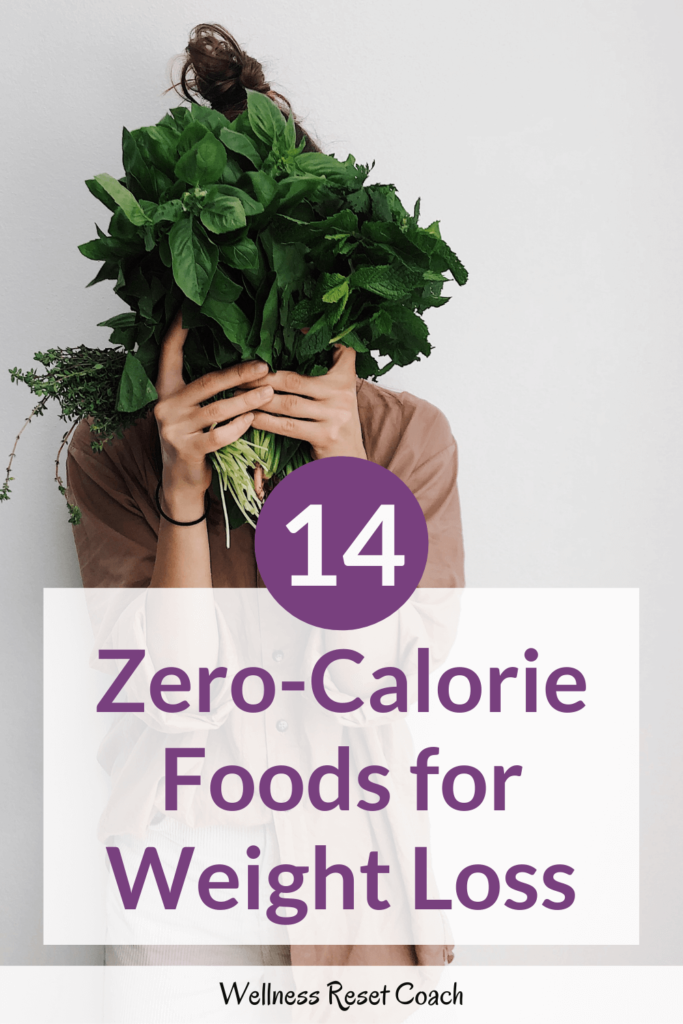 Zero Calorie Foods For Weight Loss Wellness Reset
