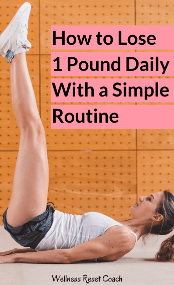 How to lose 1 pound daily with a simple routine - Wellness Reset Coach