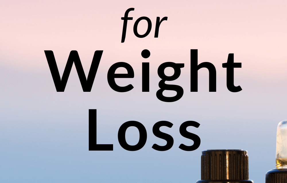 Essential Oils for Weight loss. How to use essential oils to help aide in weight loss and improve your energy