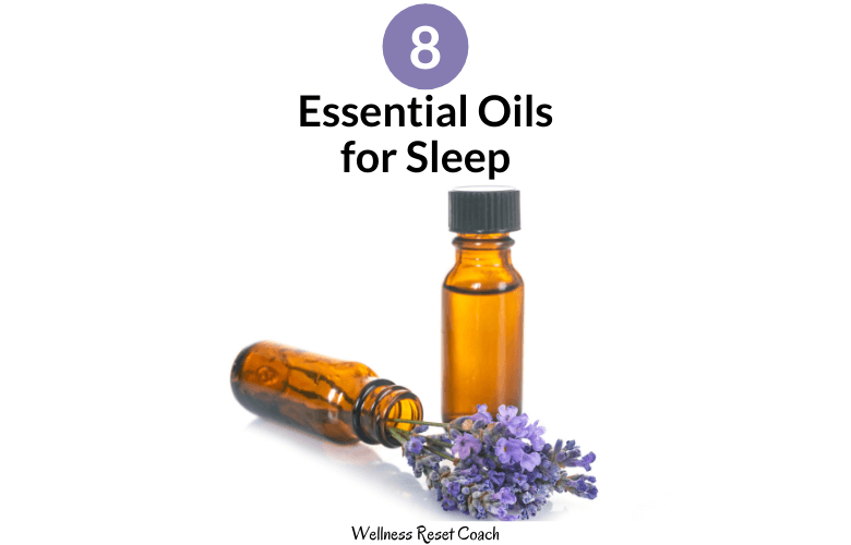 Essential Oils for Sleep - Wellness Reset Coach-3