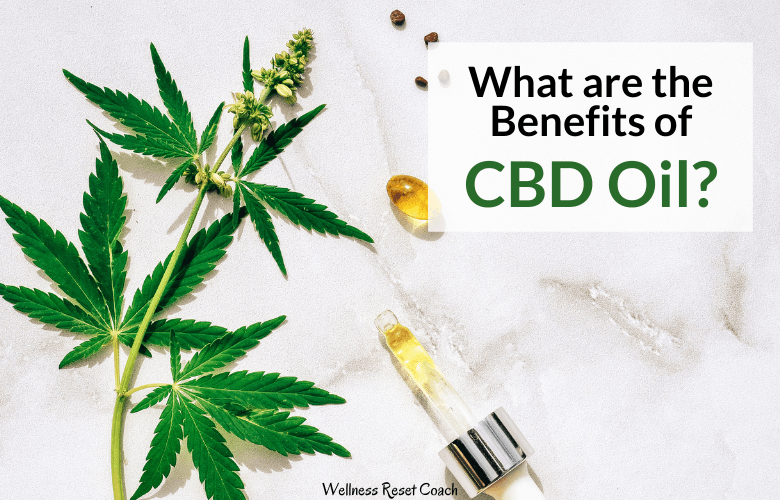 What are the benefits of CBD oil_ - Wellness Reset Coach-2