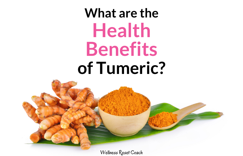 What are the health benefits of Tumeric_ Wellness Reset Coach