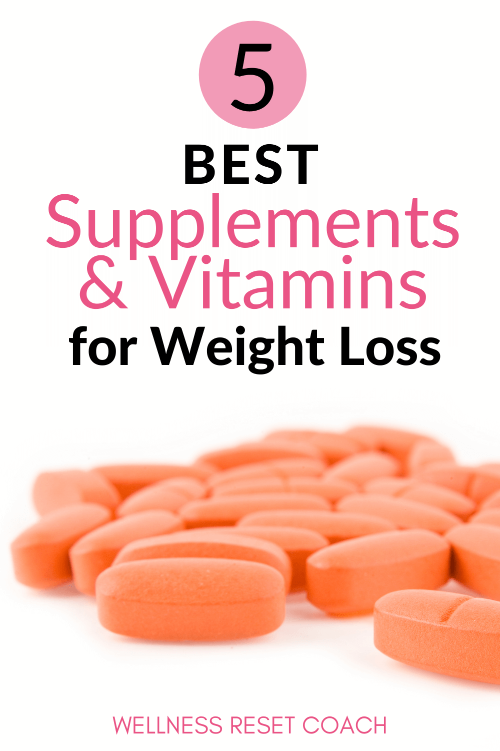 Best Supplements and Vitamins for Weight Loss Wellness Reset