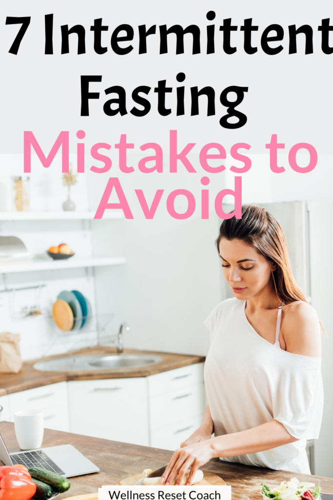 7 Intermittent fasting mistakes to avoid